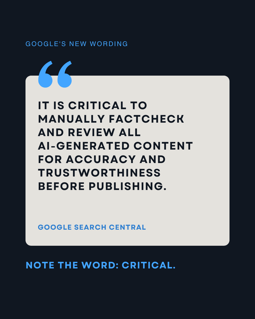 Google Search Central quote: it is critical to manually fact check and review all AI generated content before publishing